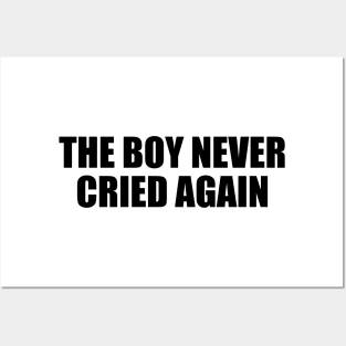 The boy never cried again Posters and Art